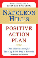 Napoleon Hill's Positive Action Plan: 365 Meditations For Making Each Day a Success