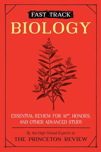 Fast Track: Biology : Essential Review for AP, Honors, and Other Advanced Study