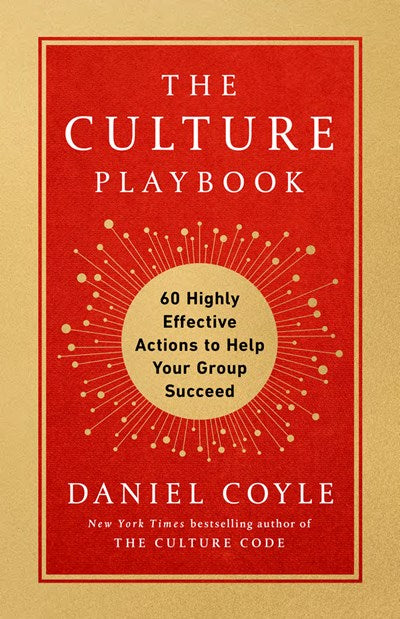 The Culture Playbook: 60 Highly Effective Actions to Help Your Group Succeed