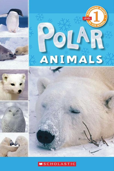 Polar Animals (Scholastic Reader, Level 1)