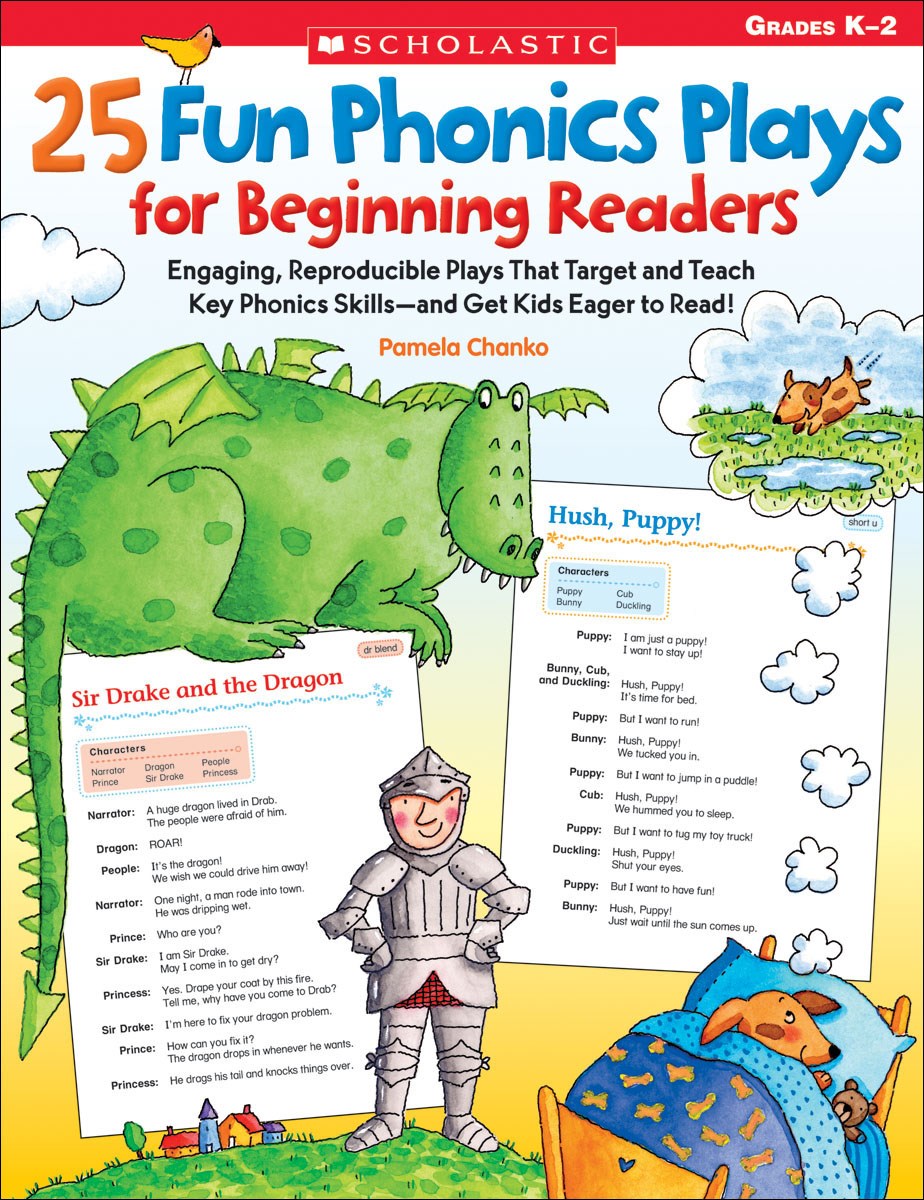 25 Fun Phonics Plays for Beginning Readers: Engaging, Reproducible Plays That Target and Teach Key Phonics Skills—and Get Kids Eager to Read!