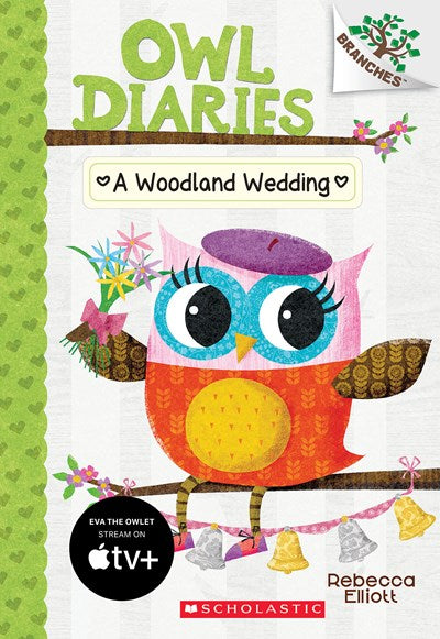 A Woodland Wedding: A Branches Book (Owl Diaries #3) : A Branches Book