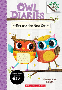 Eva and the New Owl: A Branches Book (Owl Diaries #4) : A Branches Book