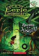 Recess Is a Jungle!: A Branches Book (Eerie Elementary #3) : A Branches Book