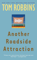 Another Roadside Attraction: A Novel