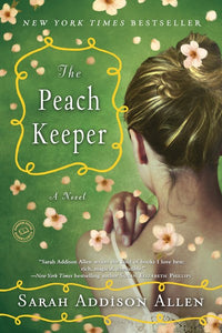 The Peach Keeper: A Novel