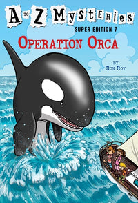 A to Z Mysteries Super Edition #7: Operation Orca
