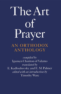 The Art of Prayer: An Orthodox Anthology