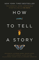 How to Tell a Story: The Essential Guide to Memorable Storytelling from The Moth