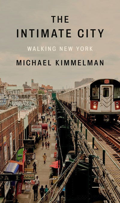 The Intimate City: Walking New York