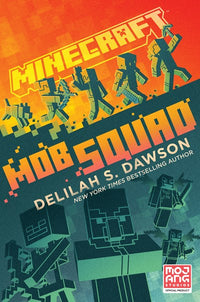 Minecraft: Mob Squad : An Official Minecraft Novel