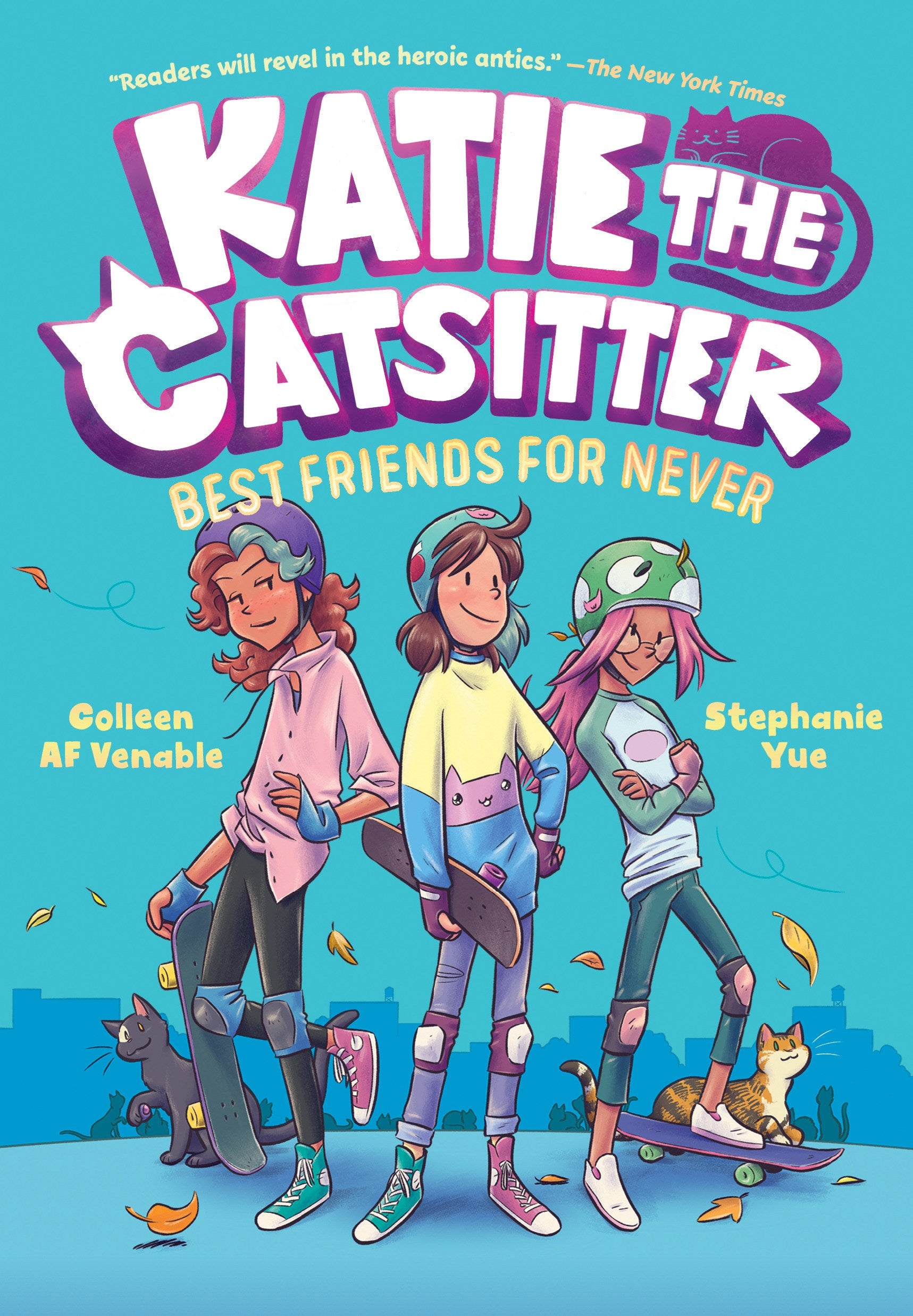 Katie the Catsitter Book 2: Best Friends for Never : (A Graphic Novel)