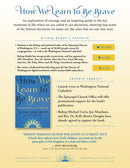 How We Learn to Be Brave: Decisive Moments in Life and Faith