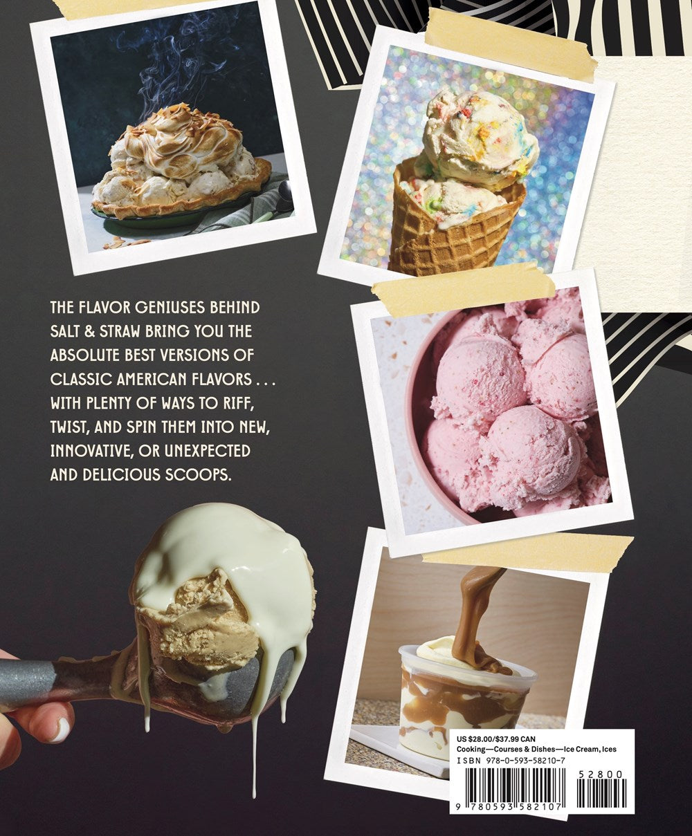 America's Most Iconic Ice Creams: A Salt & Straw Cookbook: Classic Flavors and Creative Riffs