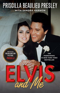 Elvis and Me: The True Story of the Love Between Priscilla Presley and the King of Rock N' Roll