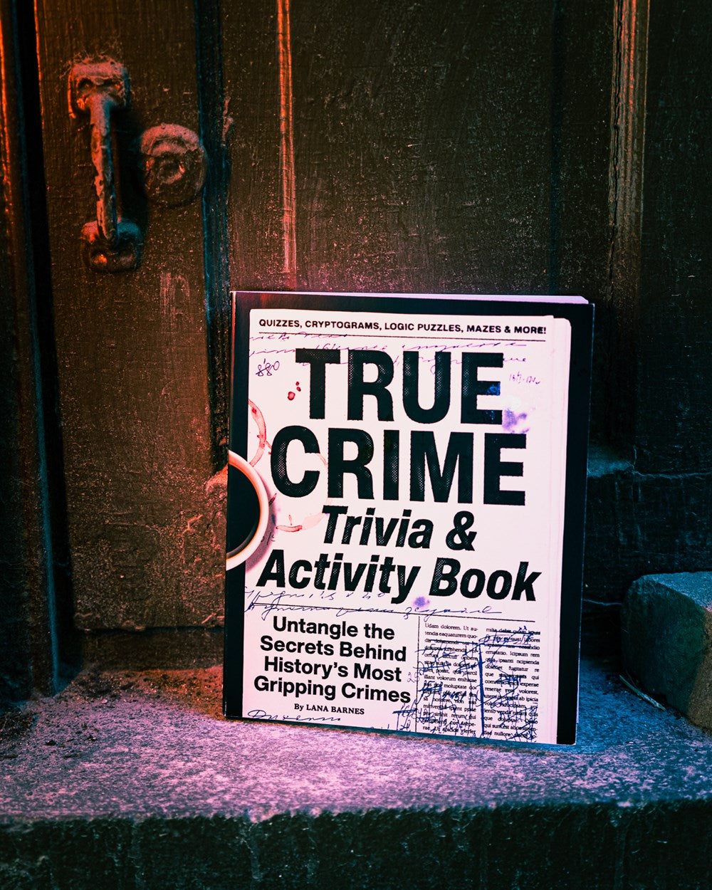 True Crime Trivia & Activity Book: Untangle the Secrets Behind History's Most Gripping Crimes