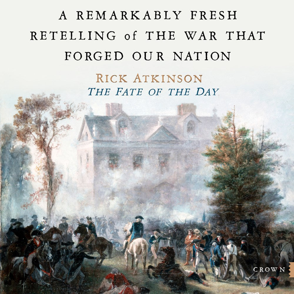 The Fate of the Day: The War for America, Fort Ticonderoga to Charleston, 1777-1780 (Revolution Trilogy, 2)