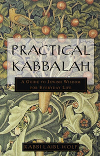 Practical Kabbalah: A Guide to Jewish Wisdom for Everyday Life
