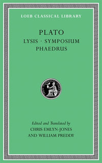 Lysis. Symposium. Phaedrus