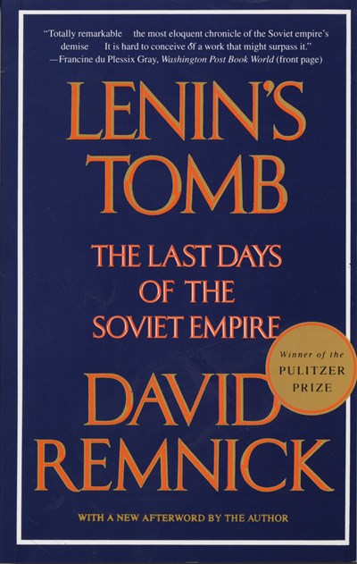 Lenin's Tomb: The Last Days of the Soviet Empire