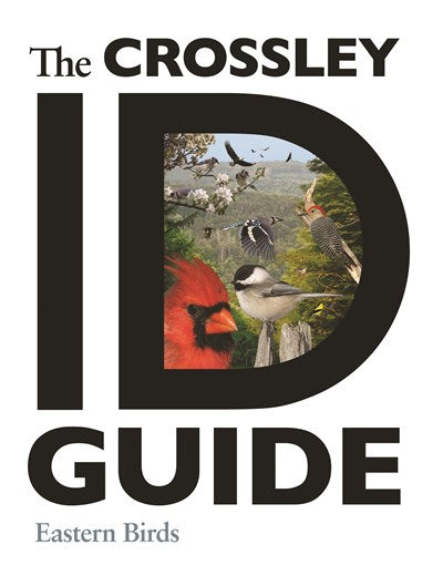 The Crossley ID Guide: Eastern Birds