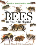 The Bees in Your Backyard: A Guide to North America's Bees