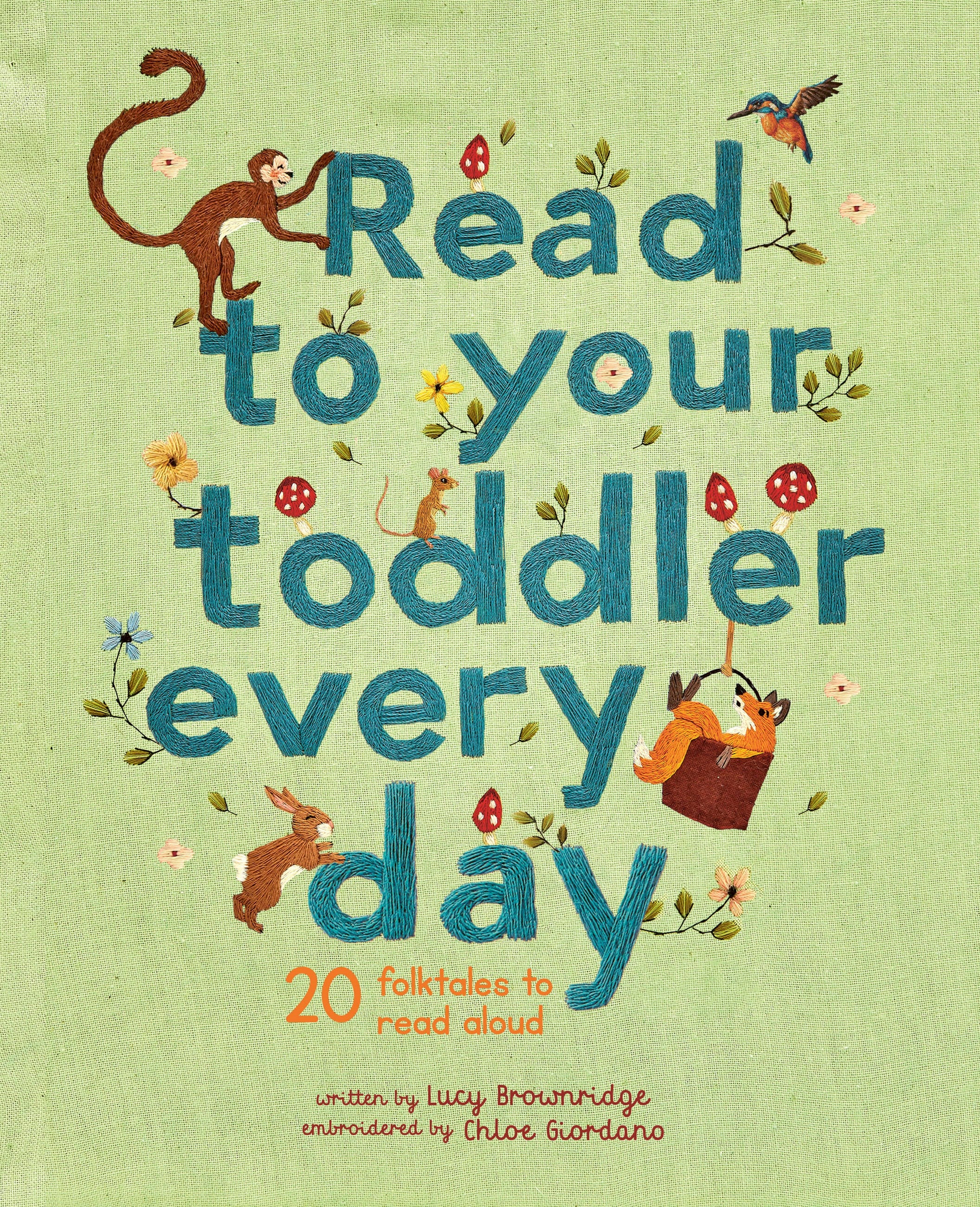 Read To Your Toddler Every Day: 20 folktales to read aloud (Illustrated)