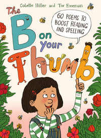 The B on Your Thumb: 60 Poems to Boost Reading and Spelling (Illustrated)