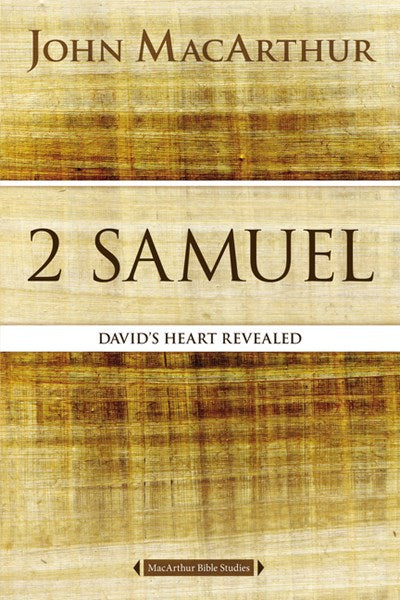 2 Samuel: David's Heart Revealed
