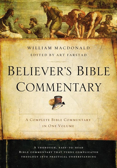 Believer's Bible Commentary: Second Edition (2nd Edition)