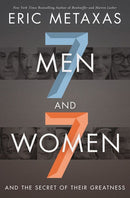 Seven Men and Seven Women: And the Secret of Their Greatness