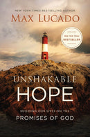 Unshakable Hope: Building Our Lives on the Promises of God