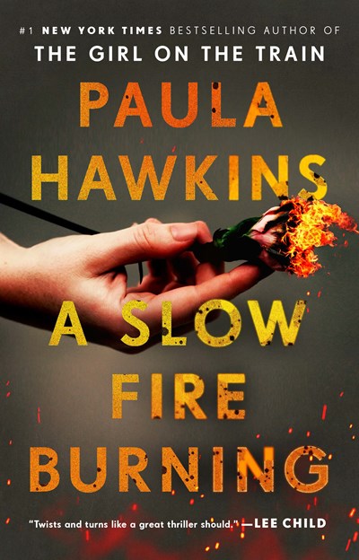 A Slow Fire Burning: A Novel