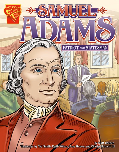 Samuel Adams: Patriot and Statesman