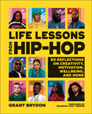 Life Lessons from Hip-Hop: 50 Reflections on Creativity, Motivation and Wellbeing