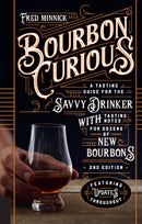 Bourbon Curious: A Tasting Guide for the Savvy Drinker with Tasting Notes for Dozens of New Bourbons (New edition)