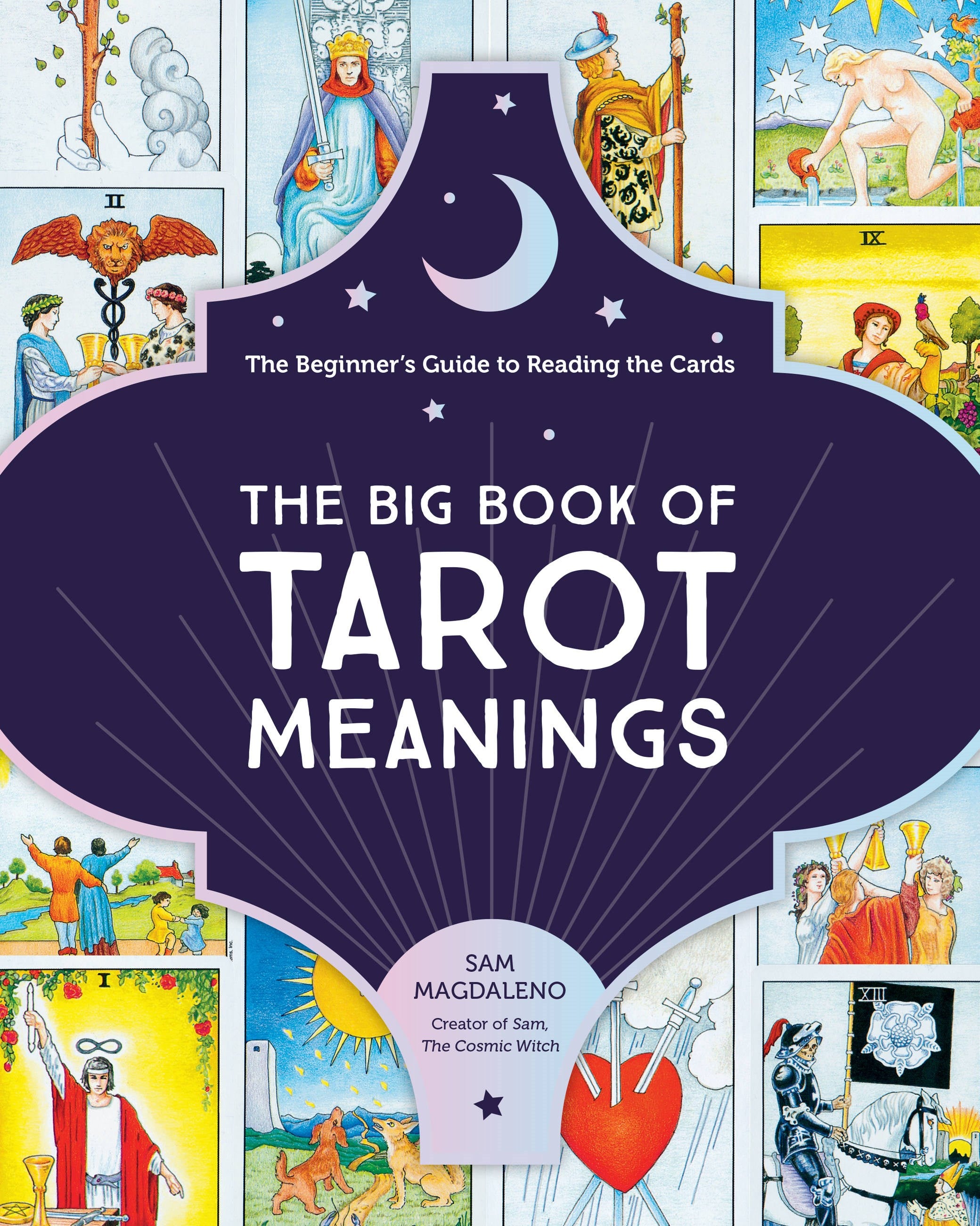 The Big Book of Tarot Meanings: The Beginner's Guide to Reading the Cards