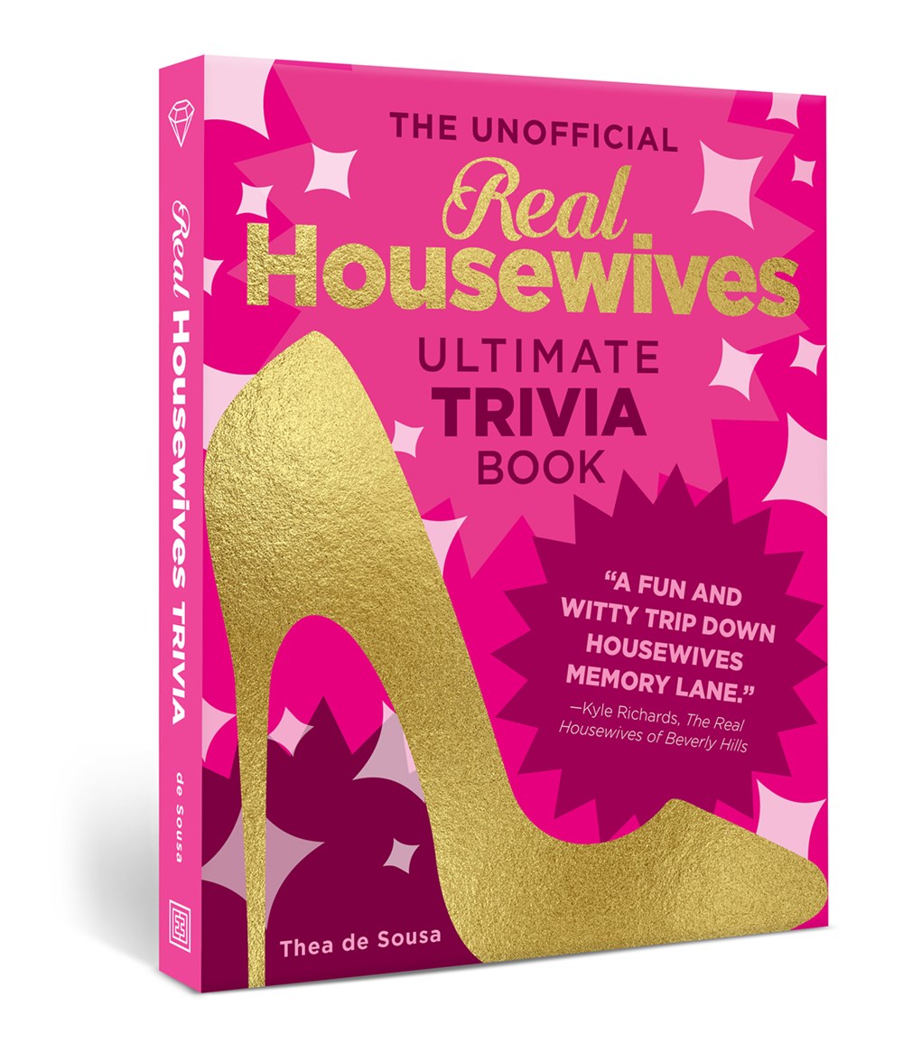 The Unofficial Real Housewives Ultimate Trivia Book