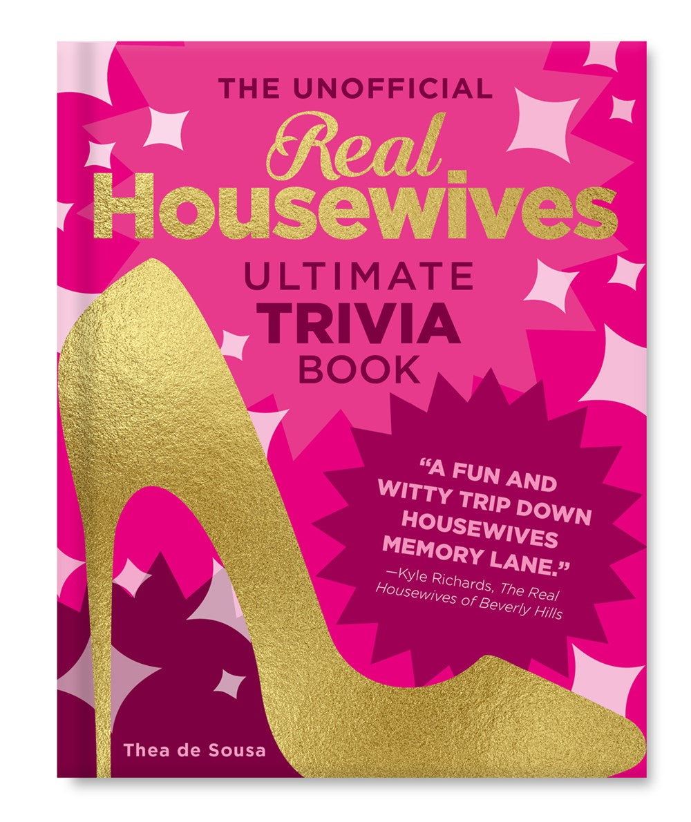 The Unofficial Real Housewives Ultimate Trivia Book