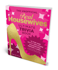The Unofficial Real Housewives Ultimate Trivia Book
