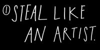 Steal Like an Artist: 10 Things Nobody Told You About Being Creative (Austin Kleon)