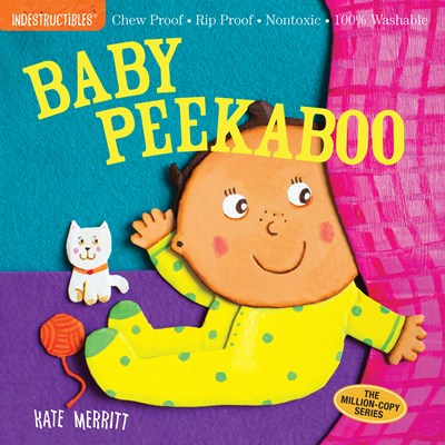 Indestructibles: Baby Peekaboo : Chew Proof · Rip Proof · Nontoxic · 100% Washable (Book for Babies, Newborn Books, Safe to Chew)
