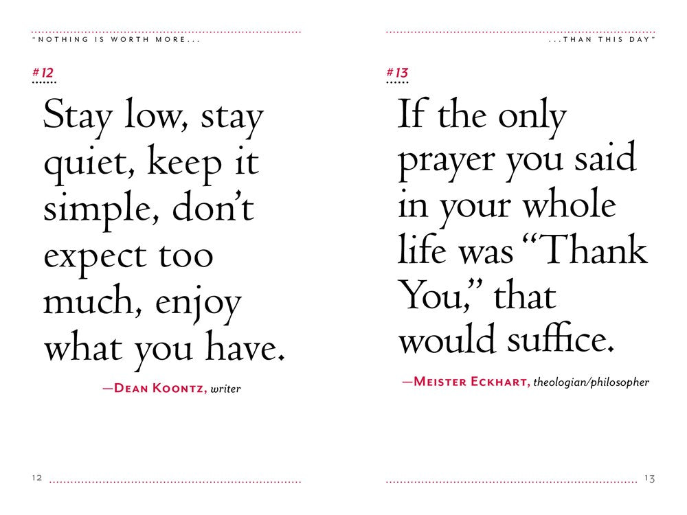 "Nothing Is Worth More Than This Day."