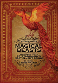 The Compendium of Magical Beasts: An Anatomical Study of Cryptozoology's Most Elusive Beings