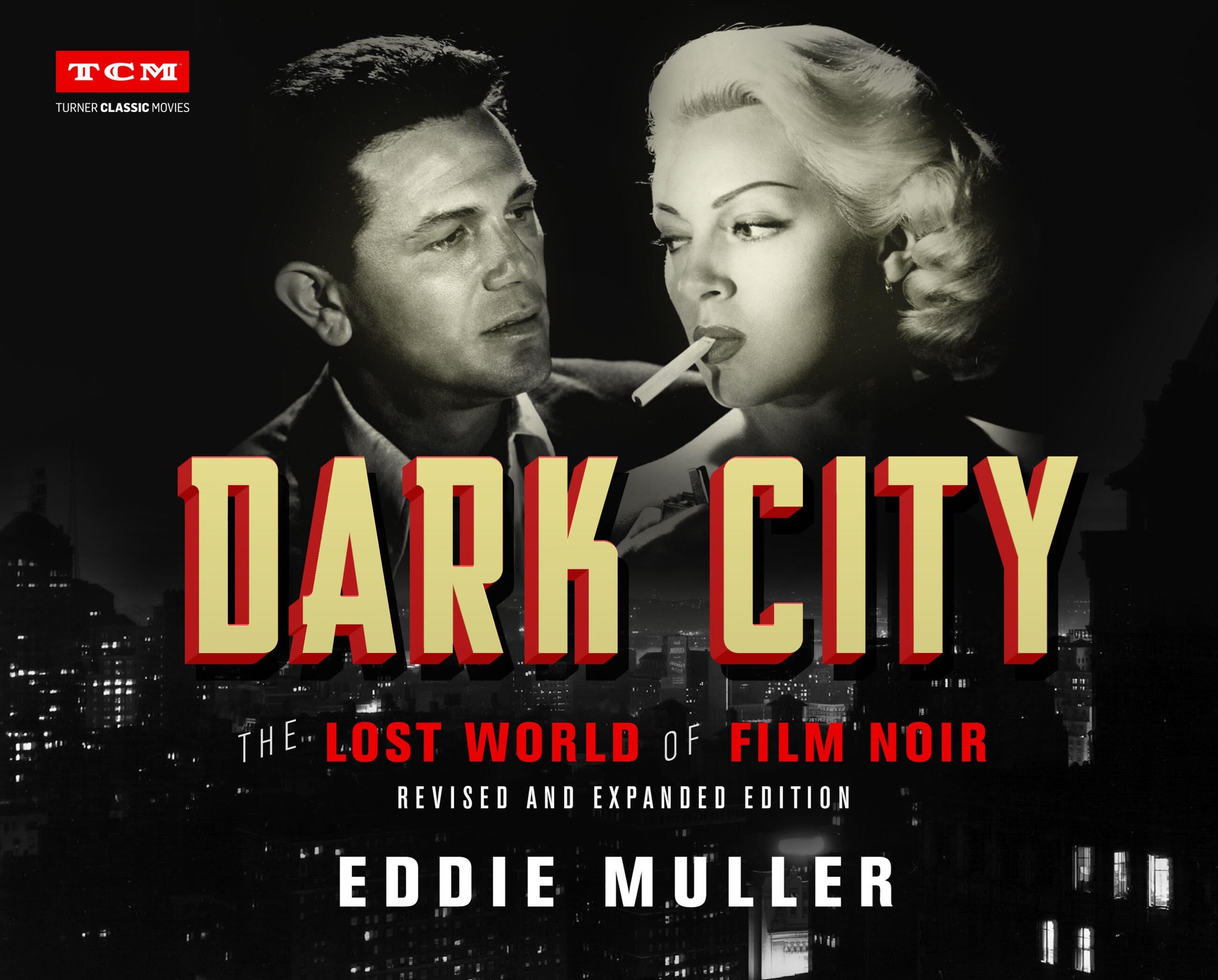 Dark City: The Lost World of Film Noir (Revised and Expanded Edition) (Revised)