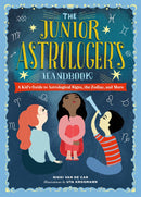 The Junior Astrologer's Handbook: A Kid's Guide to Astrological Signs, the Zodiac, and More