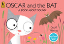 Oscar and the Bat: A Book About Sound