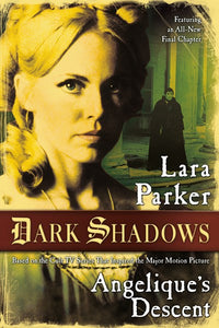 Dark Shadows: Angelique's Descent : Angelique's Descent