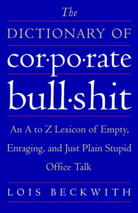 The Dictionary of Corporate Bullshit