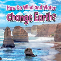 How Do Wind and Water Change Earth?